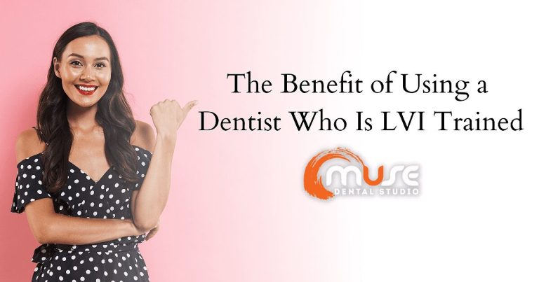 Blog banner: Benefits of using a dentist who is LVI trained