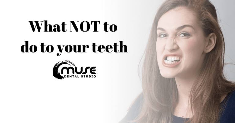 What NOT To Do To Your Teeth